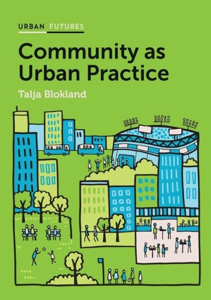 Cover for Talja Blokland · Community as Urban Practice - Urban Futures (Paperback Book) (2017)