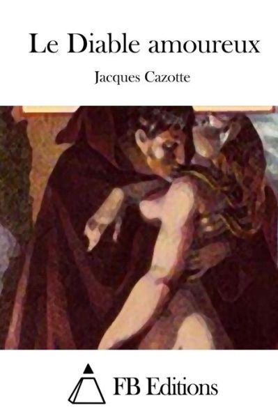 Cover for Jacques Cazotte · Le Diable Amoureux (Paperback Book) (2015)