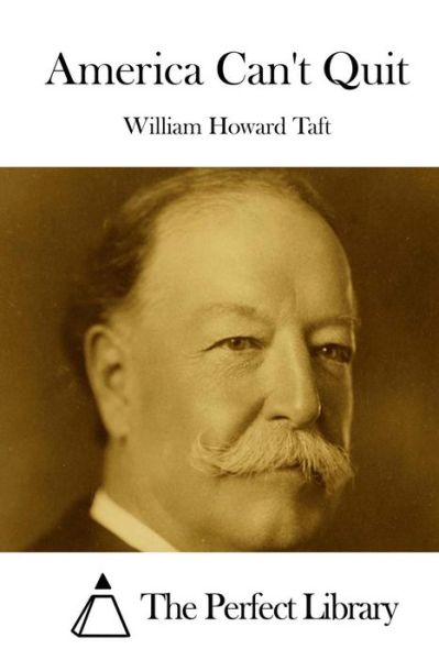 Cover for William Howard Taft · America Can't Quit (Paperback Book) (2015)