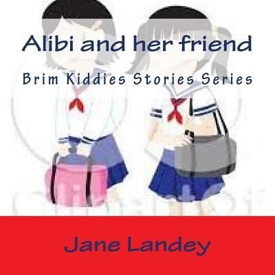 Cover for Jane Landey · Alibi and her friend (Paperback Book) (2015)
