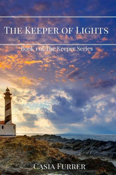 Cover for Casia Furrer · The Keeper of Lights (Paperback Book) (2016)