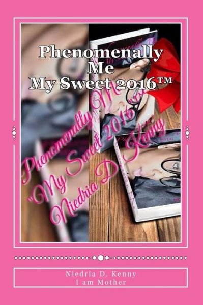 Cover for Niedria Dionne Kenny · Phenomenally Me (Paperback Book) (2016)