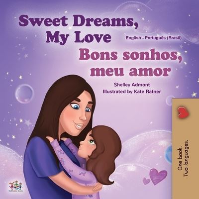 Cover for Shelley Admont · Sweet Dreams, My Love (English Portuguese Bilingual Book for Kids -Brazil) (Paperback Book) (2020)