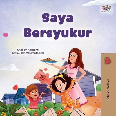 I Am Thankful (Malay Book for Children) - Shelley Admont - Books - Kidkiddos Books - 9781525977824 - June 19, 2023