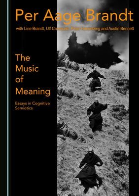 Cover for Per Aage Brandt · The Music of Meaning (Hardcover Book) (2019)