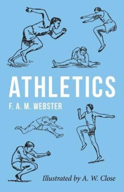 Cover for F A M Webster · Athletics - Illustrated by A. W. Close (Paperback Book) (2019)