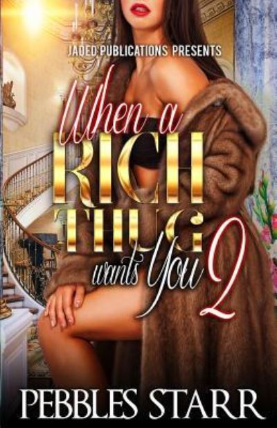 Cover for Pebbles Starr · When a Rich Thug Wants You 2 (Paperback Book) (2016)