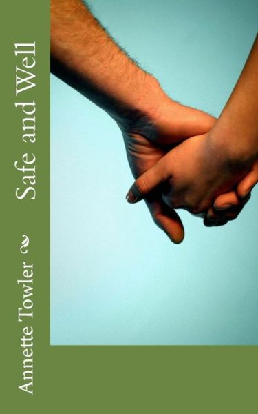 Cover for Annette Towler · Safe and Well (Paperback Book) (2016)