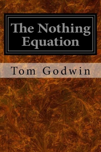 Cover for Tom Godwin · The Nothing Equation (Paperback Book) (2016)
