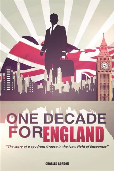 Cover for Charles Gordon · One Decade for England (Paperback Book) (2016)