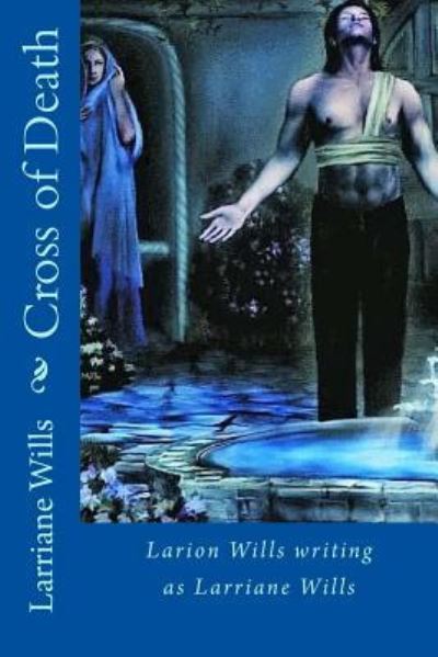 Cover for Larriane Wills · Cross of Death (Paperback Book) (2016)