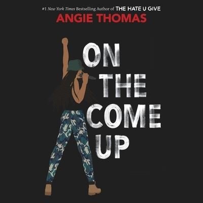 On the Come Up Lib/E - Angie Thomas - Musik - Blackstone Pub - 9781538496824 - 5. februar 2019