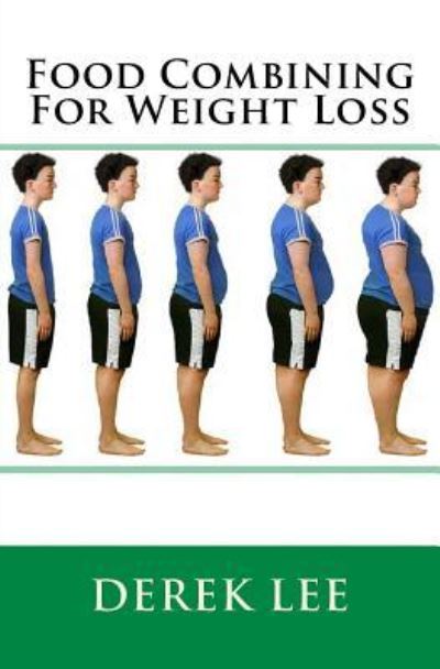 Cover for Derek Lee · Food Combining For Weight Loss (Paperback Book) (2016)