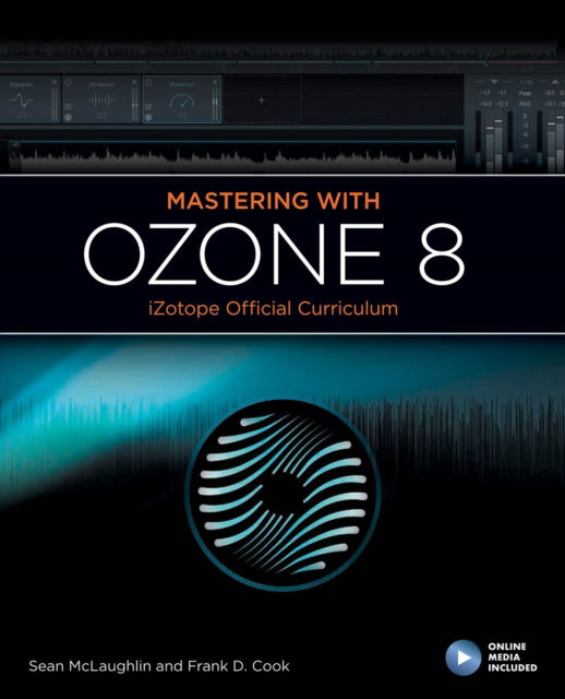 Cover for Frank Cook · Mastering with iZotope Ozone 8 - iZotope Official Curiculum (Book) (2020)