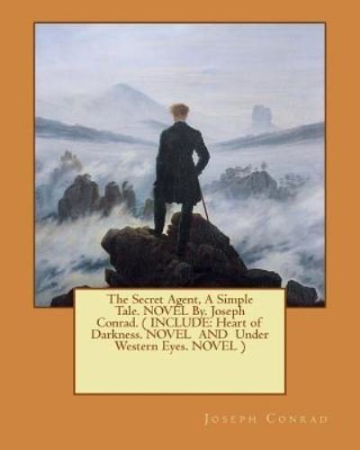 Cover for Joseph Conrad · The Secret Agent, a Simple Tale. Novel By. Joseph Conrad. ( Include (Taschenbuch) (2016)