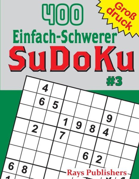 Cover for Rays Publishers · 400 Einfach-Schwerer Sudoku #3 (Paperback Book) (2017)