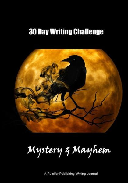 Cover for Pulsifer Publishing · 30 Day Writing Challenge (Paperback Book) (2017)