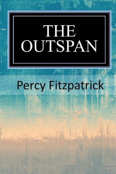 Cover for Percy Fitzpatrick · The Outspan (Paperback Book) (2017)
