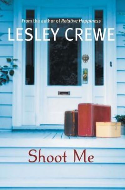 Cover for Lesley Crewe · Shoot Me (Taschenbuch) (2010)