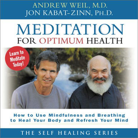 Cover for Andrew Weil · Meditation for Optimum Health: How to Use Mindfulness and Breathing to Heal (Hörbuch (CD)) [Unabridged edition] (2001)