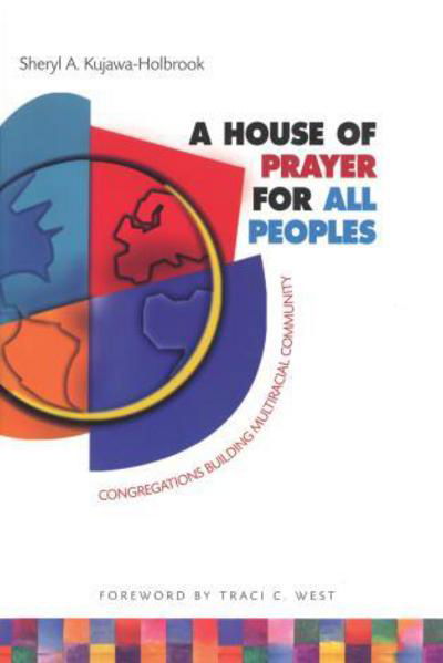 Cover for Sheryl A. Kujawa-Holbrook · A House of Prayer for All Peoples: Congregations Building Multiracial Community (Paperback Book) (2002)