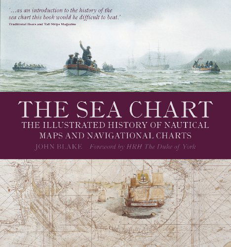 Cover for John Blake · The Sea Chart: The Illustrated History of Nautical Maps and Navigational Charts (Paperback Book) (2009)