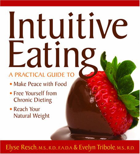 Cover for Evelyn Tribole · Intuitive Eating: a Practical Guide to Make Peace with Food, Free Yourself from Chronic Dieting, Reach Your Natural Weight (Audiobook (CD)) [Abridged edition] (2009)