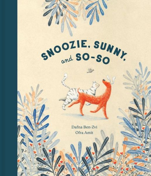 Cover for Dafna Ben-Zvi · Snoozie, Sunny, and So-So (Hardcover Book) (2021)
