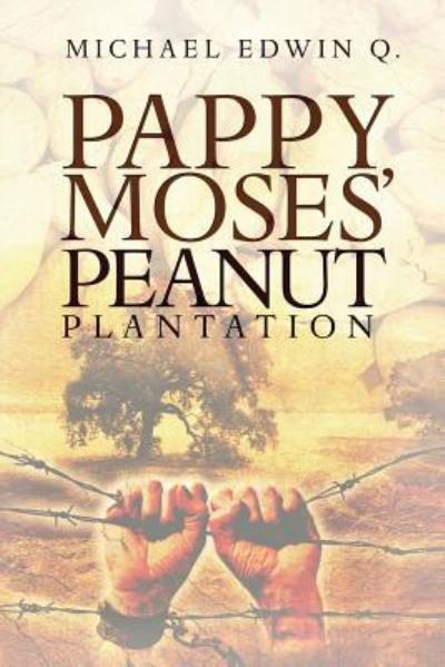 Cover for Michael Edwin Q · Pappy Moses' Peanut Plantation (Paperback Book) (2018)