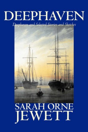 Cover for Sarah Orne Jewett · Deephaven and Selected Stories and Sketches (Paperback Bog) (2006)