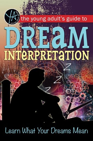 Cover for Lindsey Carmen · Young Adult's Guide to Dream Interpretation: Learn What Your Dreams Mean (Paperback Book) (2016)