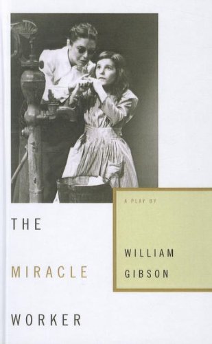 Cover for William Gibson · The Miracle Worker (Hardcover Book) (2010)