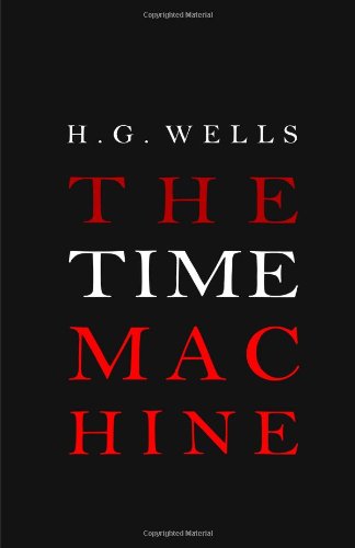 The Time Machine - H. G. Wells - Livros - Tribeca Books - 9781612930824 - 11 de setembro de 2011