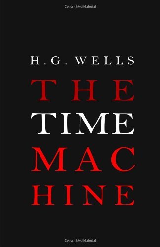 The Time Machine - H. G. Wells - Books - Tribeca Books - 9781612930824 - September 11, 2011