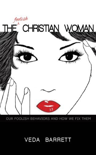 Cover for Veda Barrett · The Foolish Christian Woman (Pocketbok) (2013)