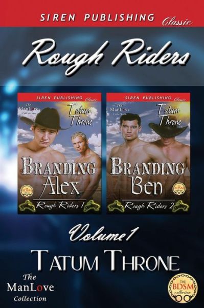 Cover for Tatum Throne · Rough Riders, Volume 1 [branding Alex: Branding Ben] (Siren Publishing Classic Manlove) (Paperback Book) (2014)