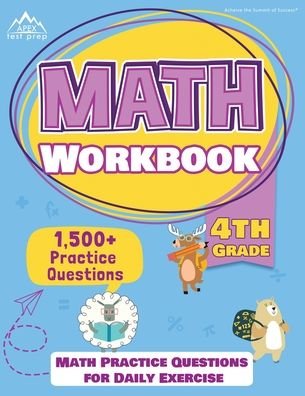 4th Grade Math Workbook 1500+ Practice Questions for Daily Exercise [Math Workbooks Grade 4] - Apex Test Prep - Livros - Windham Press - 9781628458824 - 11 de maio de 2020