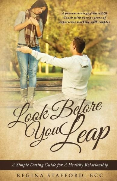 Cover for Bcc Regina Stafford · Look Before You Leap: A Simple Dating Guide for A Healthy Relationship (Paperback Book) (2014)