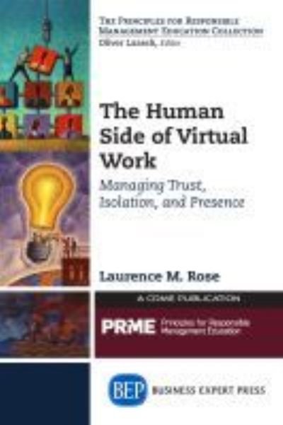 Cover for Laurence M. Rose · The Human Side of Virtual Work: Managing Trust, Isolation, and Presence (Paperback Book) (2015)