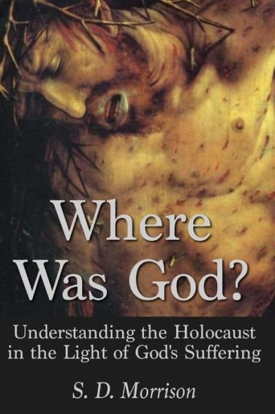 Cover for S D Morrison · Where Was God? (Paperback Book) (2014)