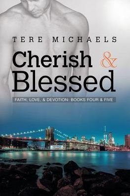 Cover for Tere Michaels · Cherish &amp; Blessed Volume 4 - Faith, Love, &amp; Devotion (Paperback Book) [2 Revised edition] (2015)