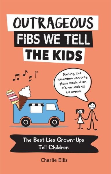 Cover for Charlie Ellis · Outrageous Fibs We Tell Kids (Bok) (2023)