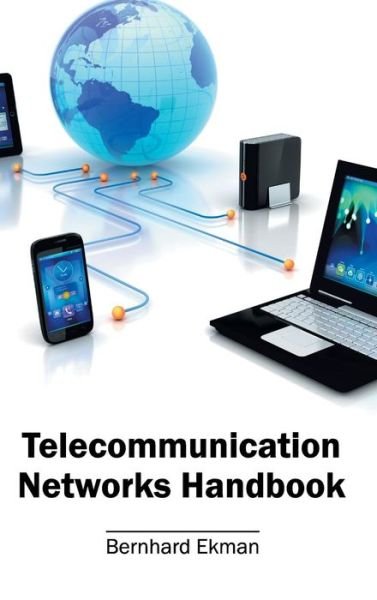 Cover for Bernhard Ekman · Telecommunication Networks Handbook (Hardcover Book) (2015)