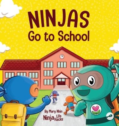 Cover for Mary Nhin · Ninjas Go to School (Inbunden Bok) (2022)