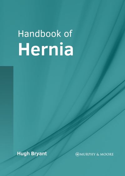 Cover for Hugh Bryant · Handbook of Hernia (Hardcover bog) (2022)