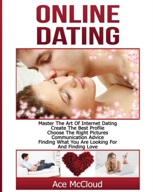 Online Dating - Ace McCloud - Książki - Pro Mastery Publishing - 9781640481824 - 19 marca 2017