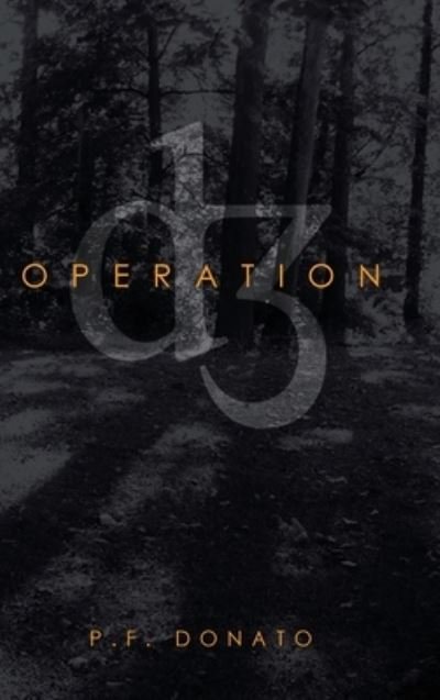 Cover for P F Donato · Operation D3 (Hardcover Book) (2020)