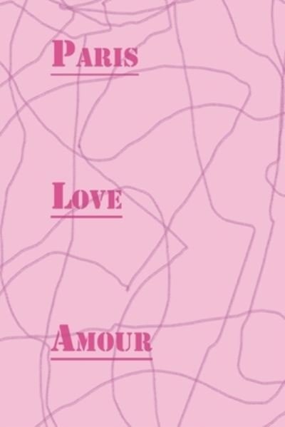 Cover for Douah Study Art · Paris, Love, Amour (Taschenbuch) (2019)