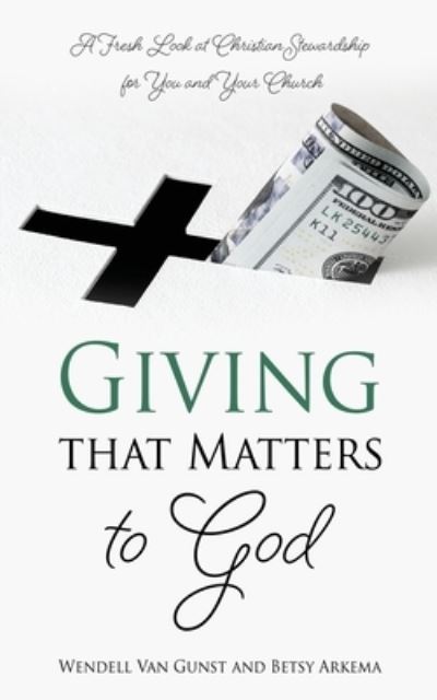 Cover for Wendell van Gunst · Giving that Matters to God (Paperback Book) (2021)