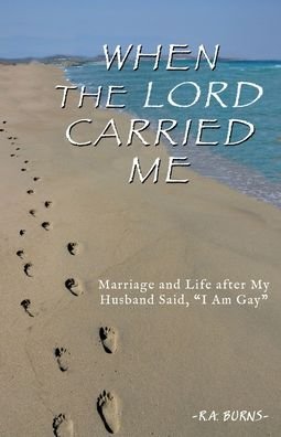 R a Burns · When the Lord Carried Me (Paperback Book) (2021)